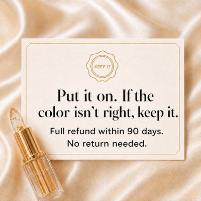 Keep It Guarantee - Put it on. If the color isn't right, keep it. Full refund within 90 days.